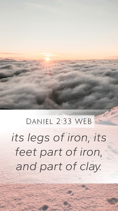 Daniel 2:33 WEB Bible Verse Image