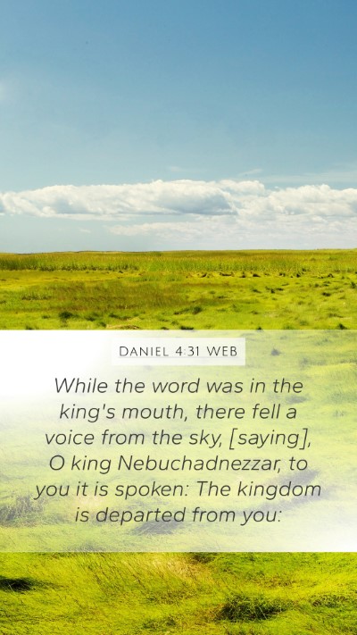 Daniel 4:31 WEB Bible Verse Image
