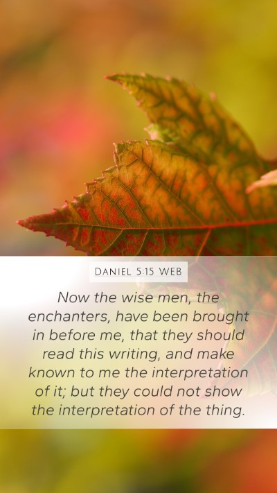 Daniel 5:15 WEB Bible Verse Image