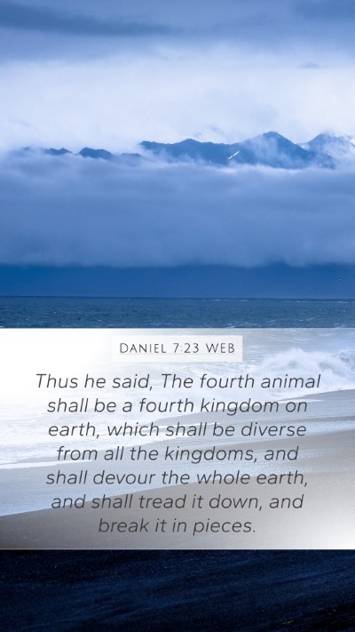 Daniel 7:23 WEB Bible Verse Image