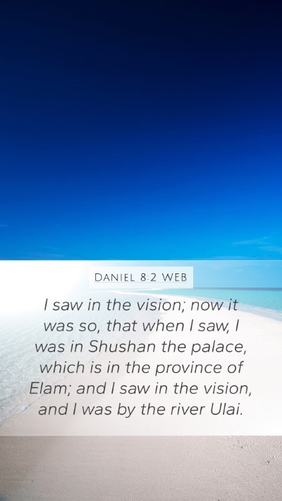Daniel 8:2 WEB Bible Verse Image