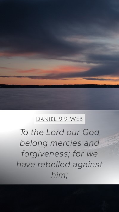 Daniel 9:9 WEB Bible Verse Image