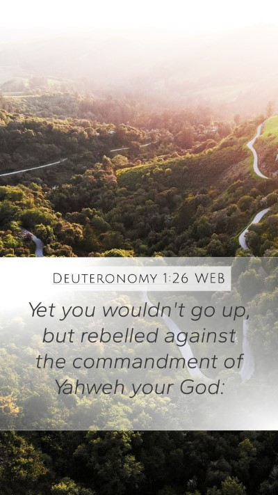 Deuteronomy 1:26 WEB Bible Verse Image