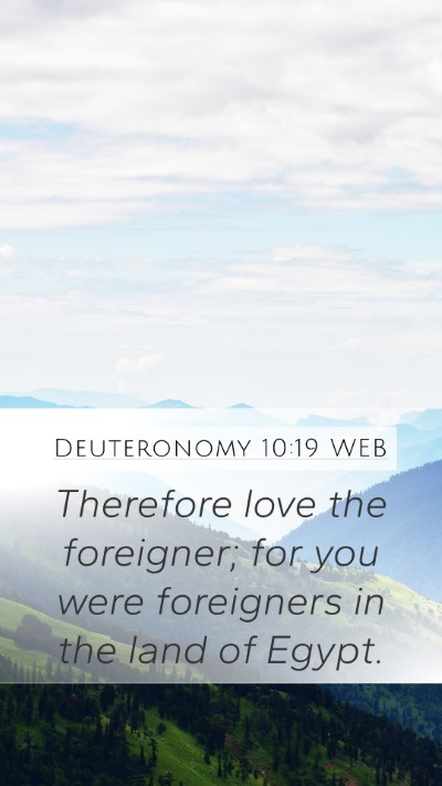 Deuteronomy 10:19 WEB Bible Verse Image