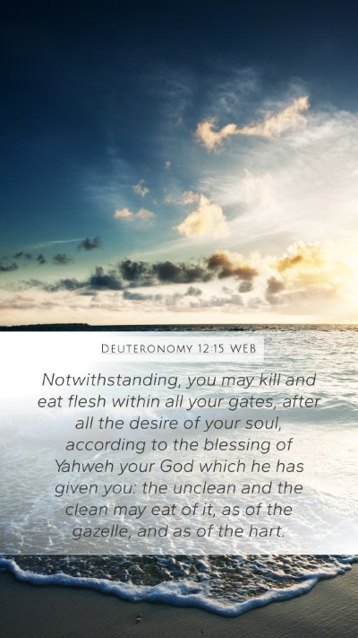 Deuteronomy 12:15 WEB Bible Verse Image