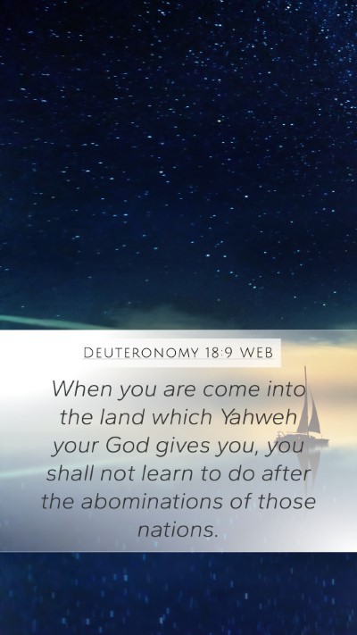Deuteronomy 18:9 WEB Bible Verse Image