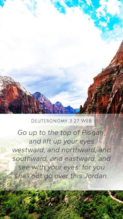 Deuteronomy 3:27 WEB Bible Verse Image