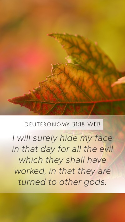 Deuteronomy 31:18 WEB Mobile Phone Wallpaper - I will surely hide my face in that day for all - Mobile Bible Verse Wallpaper
