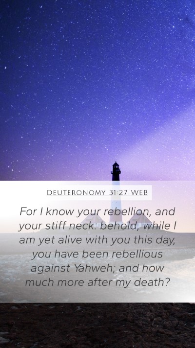 Deuteronomy 31:27 WEB Bible Verse Image