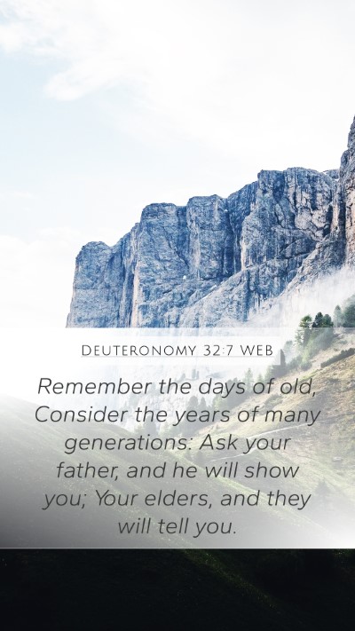 Deuteronomy 32:7 WEB Mobile Phone Wallpaper - Remember the days of old, Consider the years of - Mobile Bible Verse Wallpaper