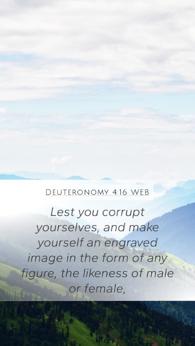 Deuteronomy 4:16 WEB Bible Verse Image