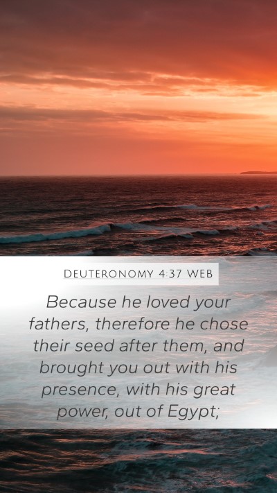 Deuteronomy 4:37 WEB Bible Verse Image