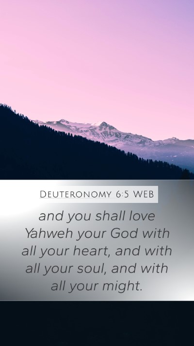 Deuteronomy 6:5 WEB Bible Verse Image