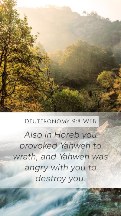 Deuteronomy 9:8 WEB Mobile Phone Wallpaper - Also in Horeb you provoked Yahweh to wrath, and - Mobile Bible Verse Wallpaper