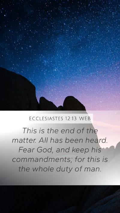 Ecclesiastes 12:13 WEB Bible Verse Image