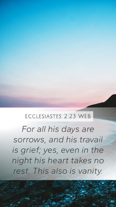 Ecclesiastes 2:23 WEB Bible Verse Image