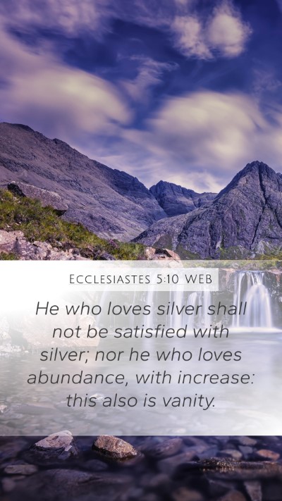 Ecclesiastes 5:10 WEB Bible Verse Image