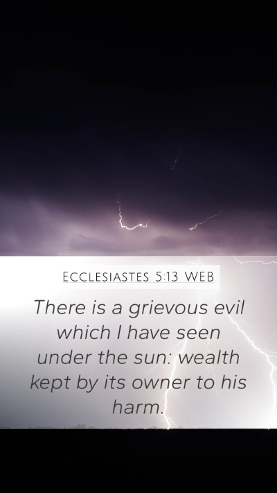 Ecclesiastes 5:13 WEB Bible Verse Image
