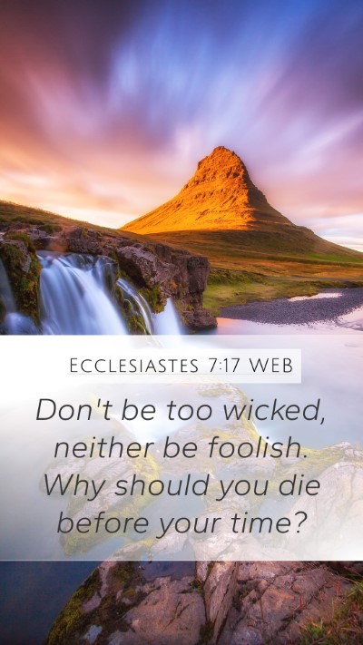 Ecclesiastes 7:17 WEB Bible Verse Image