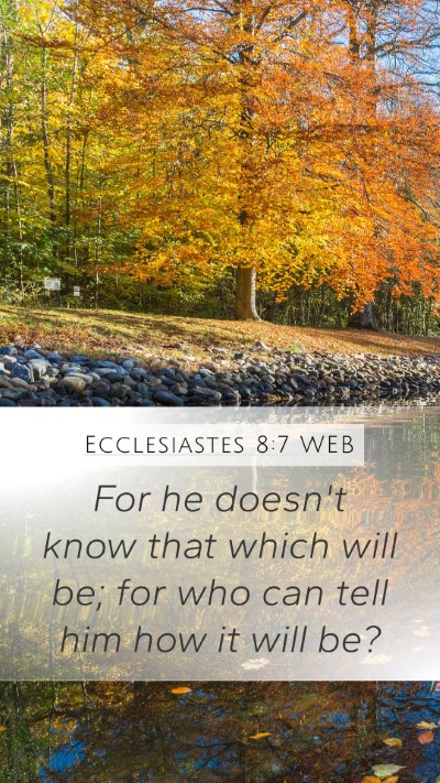 Ecclesiastes 8:7 WEB Bible Verse Image