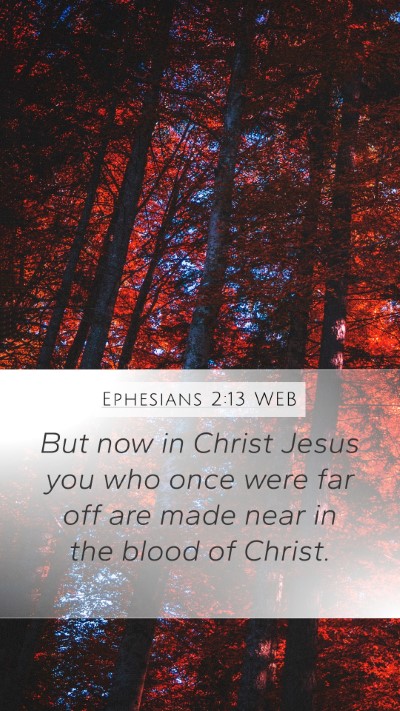 Ephesians 2:13 WEB Bible Verse Image