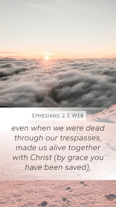 Ephesians 2:5 WEB Bible Verse Image