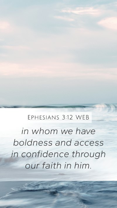Ephesians 3:12 WEB Bible Verse Image
