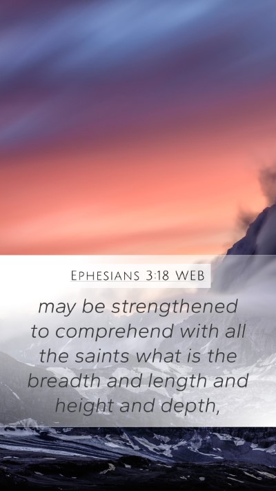 Ephesians 3:18 WEB Bible Verse Image