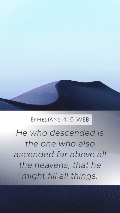 Ephesians 4:10 WEB Bible Verse Image