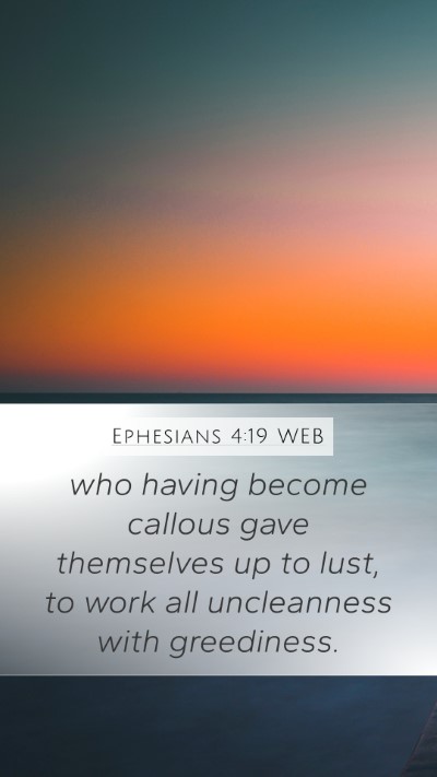Ephesians 4:19 WEB Bible Verse Image