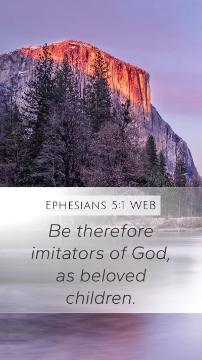 Ephesians 5:1 WEB Bible Verse Image