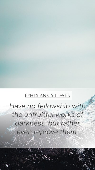 Ephesians 5:11 WEB Bible Verse Image