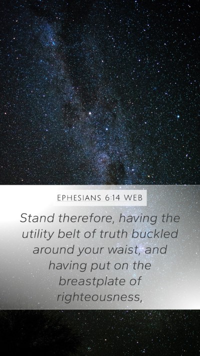 Ephesians 6:14 WEB Bible Verse Image