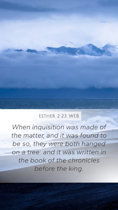 Esther 2:23 WEB Bible Verse Image