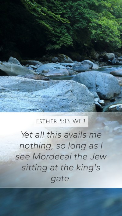 Esther 5:13 WEB Bible Verse Image