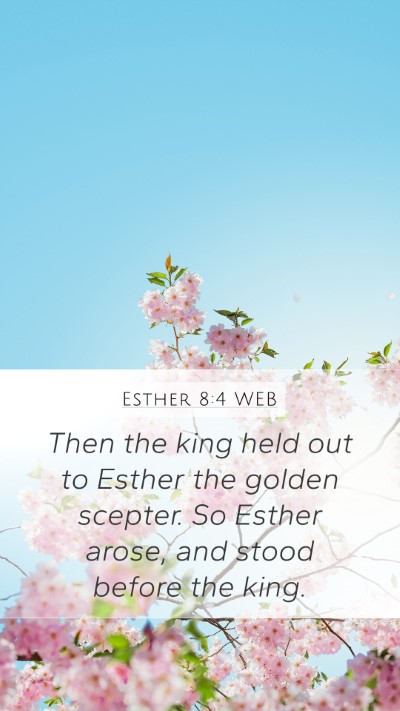 Esther 8:4 WEB Bible Verse Image