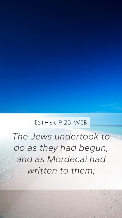 Esther 9:23 WEB Mobile Phone Wallpaper - The Jews undertook to do as they had begun, and - Mobile Bible Verse Wallpaper