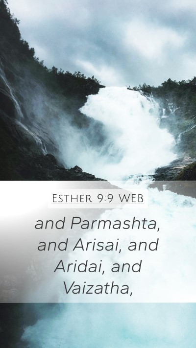 Esther 9:9 WEB Mobile Phone Wallpaper - and Parmashta, and Arisai, and Aridai, and - Mobile Bible Verse Wallpaper