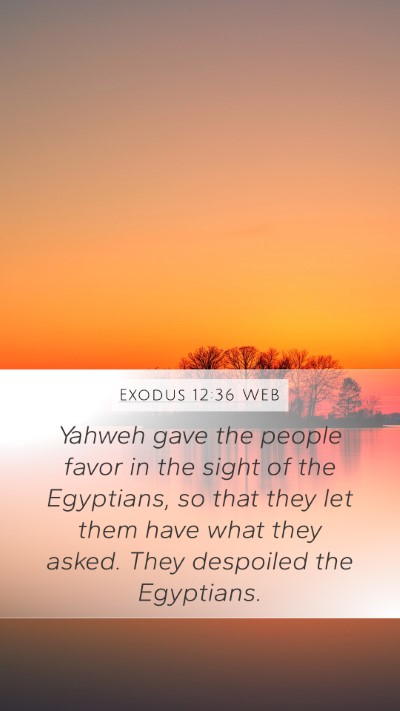 Exodus 12:36 WEB Bible Verse Image
