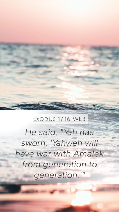 Exodus 17:16 WEB Bible Verse Image