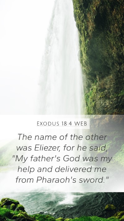Exodus 18:4 WEB Mobile Phone Wallpaper - The name of the other was Eliezer, for he said, - Mobile Bible Verse Wallpaper