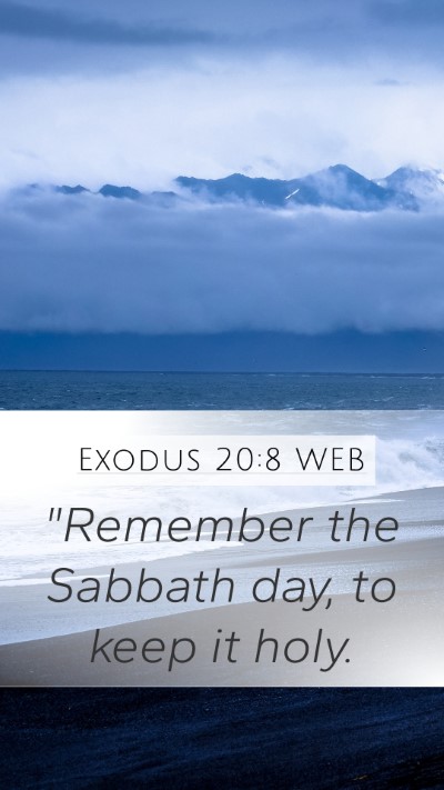 Exodus 20:8 WEB Bible Verse Image