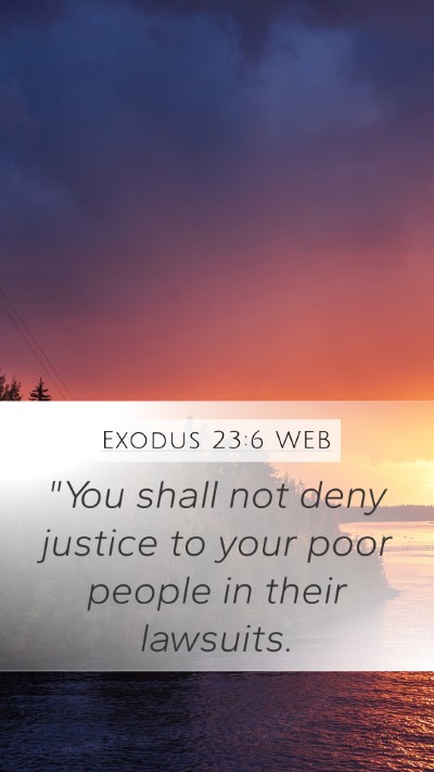 Exodus 23:6 WEB Bible Verse Image