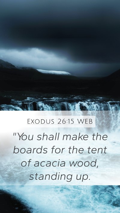 Exodus 26:15 WEB Bible Verse Image