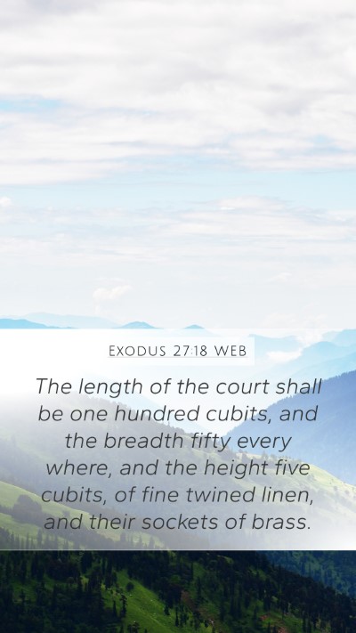 Exodus 27:18 WEB Mobile Phone Wallpaper - The length of the court shall be one hundred - Mobile Bible Verse Wallpaper
