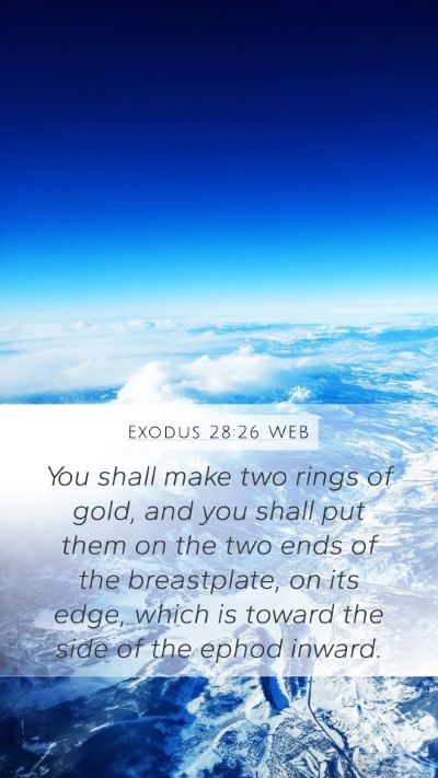 Exodus 28:26 WEB Mobile Phone Wallpaper - You shall make two rings of gold, and you shall - Mobile Bible Verse Wallpaper