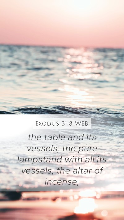 Exodus 31:8 WEB Bible Verse Image