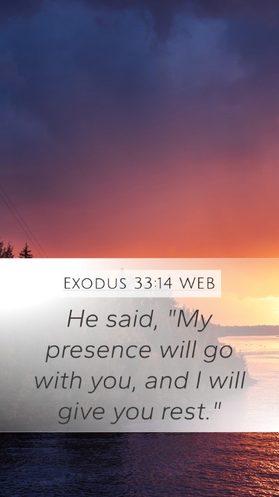 Exodus 33:14 WEB Bible Verse Image