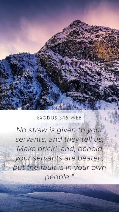 Exodus 5:16 WEB Mobile Phone Wallpaper - No straw is given to your servants, and they tell - Mobile Bible Verse Wallpaper