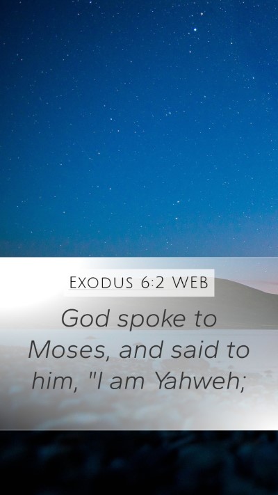 Exodus 6:2 WEB Mobile Phone Wallpaper - God spoke to Moses, and said to him, 